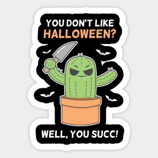 Funny Angry Succulent Cactus Plant Lovers Halloween Pun Sticker